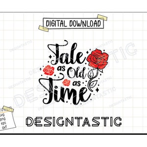Racconto antico come il tempo Svg, citazioni Svg, bellezza Svg, bestia Svg, rosa incantata Svg, rose clipart, file di taglio per Cricut Silhouette