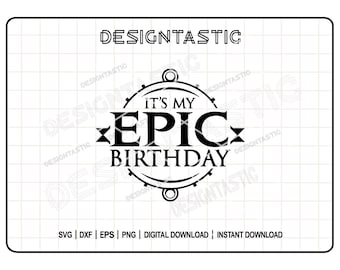 It's my Epic Birthday Svg, Magical Birthday cut file, Today is going to be Epic SVG, Epic Universe PNG, Cricut Silhouette, Png Sublimation
