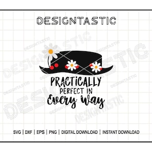 Vrijwel perfect in elk opzicht citeer Svg, Mary Poppins Hat Svg, magische citaten Svg, Poppin Clipart, gesneden bestand voor Cricut silhouet
