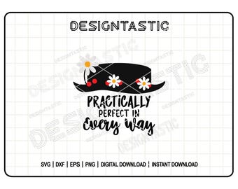 Praktiskt taget perfekt på alla sätt citat Svg, Mary Poppins hatt Svg, magiska citat Svg, Poppin Clipart, klippfil för Cricut Silhouette