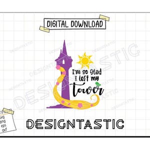 Ik ben zo blij dat ik mijn toren Svg verliet, Tangled Castle svg, magische citaten, prinses SVG, beste dag ooit, Rapunzel gesneden bestanden voor Cricut silhouet