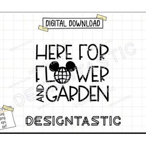 Aquí para flores y jardín, orejas de ratón SVG, archivo de corte SVG de Epcot, PNG, vinilo de silueta para planchar, archivo para Cricut SVG