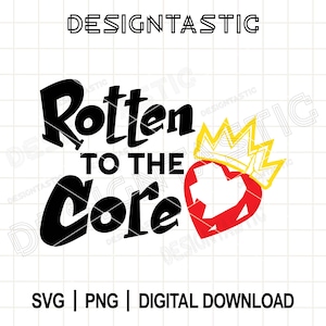 May include: A digital design with the text "Rotten to the Core" in a bold, black font. A red heart with a yellow crown is featured. The design includes "SVG | PNG | DIGITAL DOWNLOAD" text and the "DESIGNTASTIC" logo.