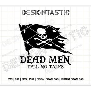 Dead Men Tell No Tales Flag SVG, Pirates of the Caribbean SVG, Pirate Skull Cut File for Cricut, Silhouette, Pirate Ship Shirt Design