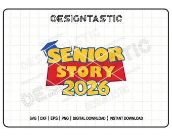 Senior Story, Graduation Story, Toy Story Grad Svg, Graduate 2026 DIY Tshirt Design, Class of 2026, Senior 2026 PNG, Cut File For Cricut SVG