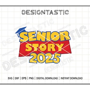 Senior Story, Graduation Story, Toy Story grad svg, graduate 2025 DIY Tshirt Design, Klasse von 2025, Senior 2025 PNG, Cut File für Cricut SVG