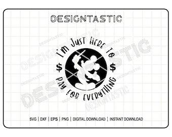 Solo estoy aquí para pagar todo, orejas de Mickey, papá, vacaciones, Reino Mágico Svg, descarga digital, archivo de corte, cricut