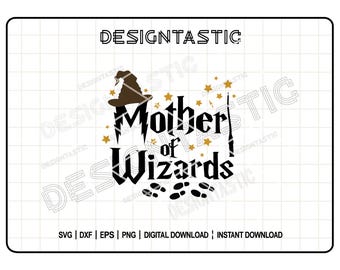 Mother of Wizards SVG, Magic Wand Svg, Always svg, magic svg, movie svg, Magical Fantasy, Perfect for Shirts, Cut File For Cricut Silhouette