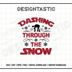 May include: A digital design with the text "Dashing Through The Snow" in red, featuring a black AT-AT walker and snowflakes. The word "DESIGNTASTIC" is at the top. Includes file format options: SVG, DXF, EPS, PNG.