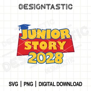 Junior Story, Graduation Story, Toy Story Grad Svg, Graduate 2028 DIY Tshirt Design, Class of 2028, Junior 2028 PNG, Cut File For Cricut SVG