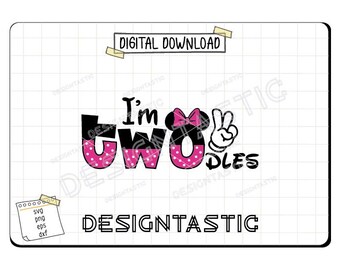 I'm Twodles svg, Birthday Girl Svg, Mouse Ears PNG, Magical Birthday cut file, Little Girls Birthday Svg, Cricut Silhouette, Png Sublimation
