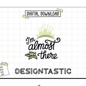 Ya casi estoy ahí, citas mágicas Svg, citas de princesas, Tiana Svg, princesa Svg, archivo de corte para Cricut, archivo de corte Silhouette
