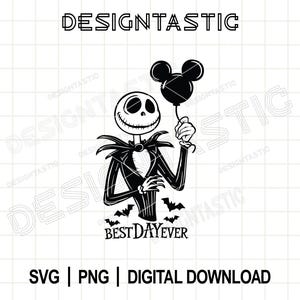 May include: Black and white digital design featuring Jack Skellington holding a Mickey Mouse balloon. The phrase "BEST DAY EVER" is below the character, with the text "SVG | PNG | DIGITAL DOWNLOAD" at the bottom. The word "DESIGNTASTIC" is at the top.