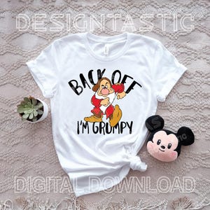 Back Off I'm Grumpy - Schneewittchen und die sieben Zwerge, digitaler Download für Cricut- und Sublimationsprojekte, niedliches Geschenk für mürrische Freunde Bild 3