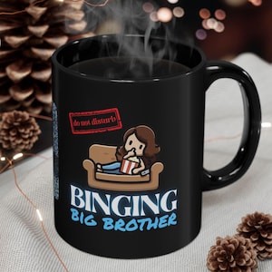 Do Not Disturb: I&#39;m Binging Big Brother Accent Coffee Mug, 11oz, Gift for Big Brother Fans, Gift for Holidays, Gift for Friends and Family