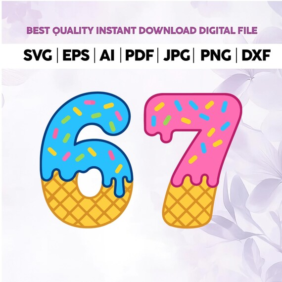 67 Ice Cream Drip SVG PNG,Ice Cream Numbers With Sprinkles svg png,67 Birthday Png svg,6 7 png svg,6 7 shirt for kids svg png,6 7 Meme svg