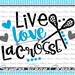 Lacrosse Love SVG Live Love LaCrosse Svg LaCrosse htv T | Etsy