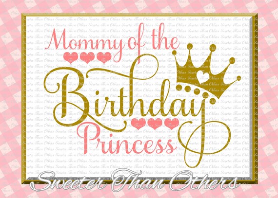 Free 204 Mommy Of The Birthday Princess Svg SVG PNG EPS DXF File Free 204 Mommy Of The Birthday Princess Svg SVG PNG EPS DXF File