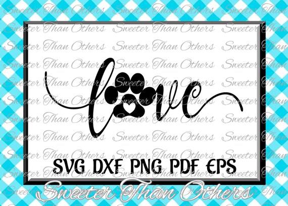 Love Pawprint Dog Cat Cut File Diy Pawprint Svg Love Svg Etsy