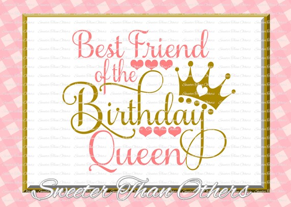 Download Birthday Queen Svg Birthday Cut File Best Friend Of Etsy