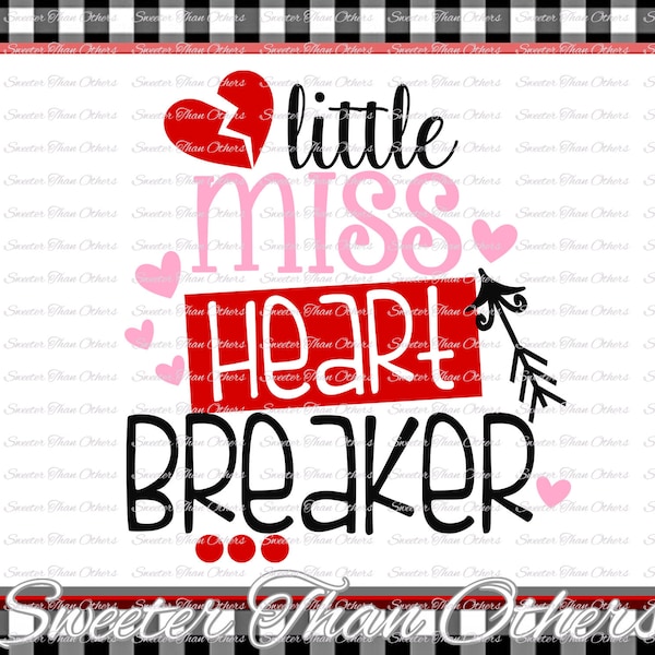 Little Miss Heart Breaker Svg Silhouette Valentines svg, Dxf Silhouette, Cameo Cricut cut file INSTANT DOWNLOAD, Vinyl Design, Htv Scal Mtc