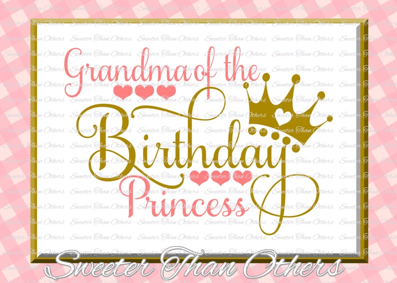 Download Birthday Princess SVG Birthday cut file Grandma of | Etsy
