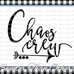 Chaos Crew svg, Chaos Svg, Mom Svg Mama Svg, Dxf Silhouette Studios Cameo Cricut cut file INSTANT DOWNLOAD HTV Design Diy