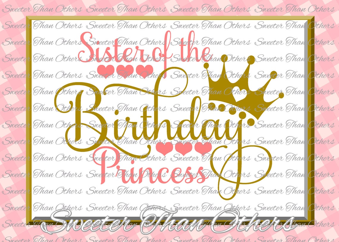 Download Birthday Princess SVG Sister of the Birthday Princess cut | Etsy