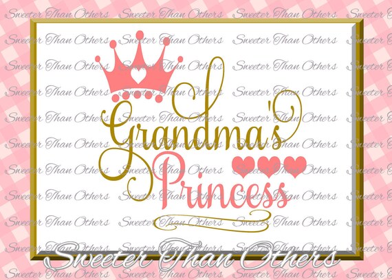 Download Grandma S Princess Svg Baby Svg Bodysuit Cut File Baby Etsy