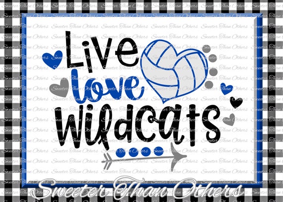 Download Volleyball Svg Live Love Wildcats Svg Design Vinyl Svg Dxf Etsy