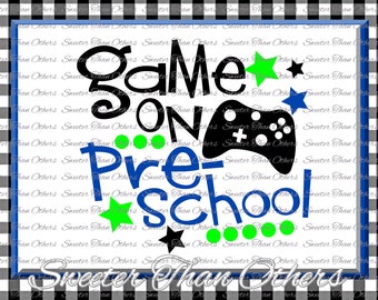 Preschool SVG Preschool Game On cut file Last Day of School SVG and DXF Files Silhouette Studios, clipart,, cut, Instant Download Scal