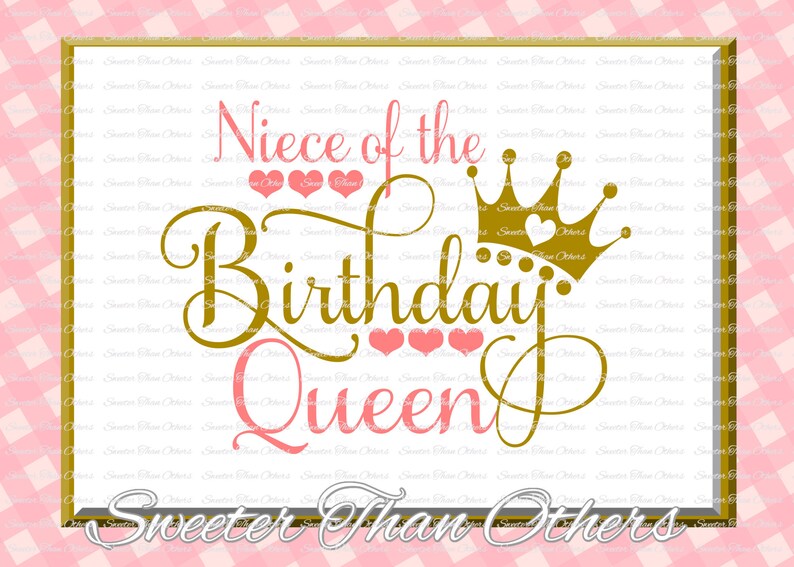 Download Birthday Queen SVG Birthday cut file Niece of Silhouette ...