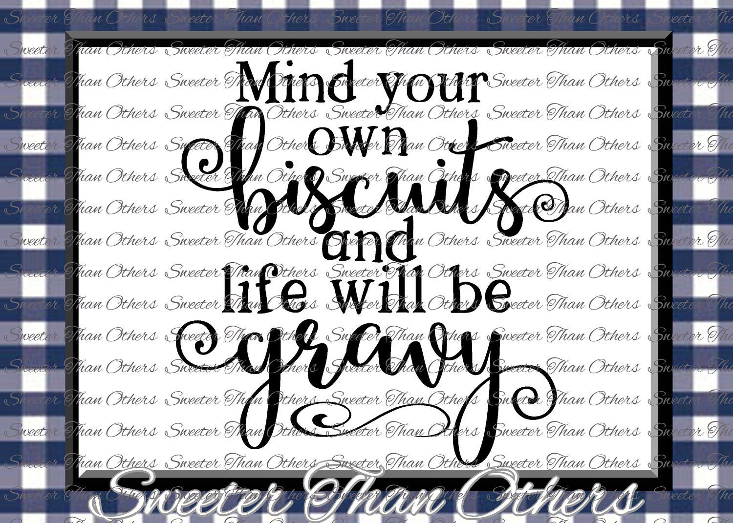 Download Mind Your Own Biscuits and Life will be Gravy svg Dxf | Etsy