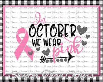 In October we wear Pink SVG, Breast Cancer Svg Ribbon Dxf Silhouette Studios clipart, cut cut file INSTANT DOWNLOAD, Vinyl Design, Htv Scal