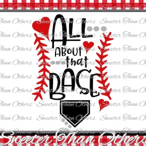 Baseball SVG love Softball htv Shirt Design Vinyl  (SVG and DXF Files) All about that base, Silhouette, clipart,, cut, Instant Download