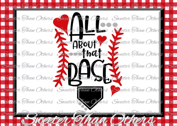 Print or more Baseball svg dxf All about that Base Digital clipart for Design Cut files Instant files download svg png