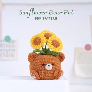 Sunflower Bear Pot Crochet Pattern, Flower Pot Crochet Pattern, Sunflower Crochet Pattern, Crochet Home Decor, Digital PDF Pattern