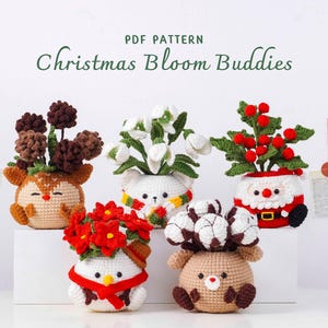 May include: Five crocheted Christmas Bloom Buddies, each a festive character holding flowers. Characters include a deer, bear, snowman, Santa, and a bear. The text "PDF PATTERN Christmas Bloom Buddies" is at the top of the image.