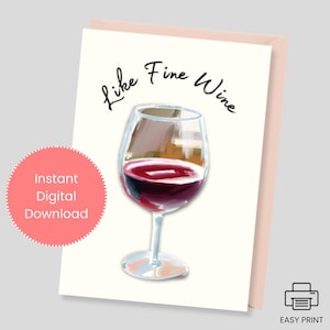 You Age Like Fine Wine druckbare Geburtstagskarte, lustige Wein-Geburtstagskarte, immer alte Karte, Weinliebhaber, schöner Freund, Print & Cut