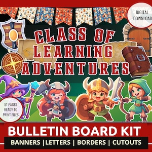 May include: A digital download bulletin board kit with the text "Class of Learning Adventures." The image features cartoon characters, banners, and a compass. Includes banners, letters, borders, and cutouts. 51 pages ready to print.