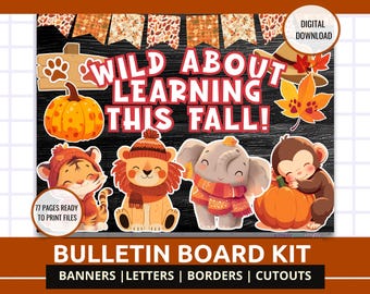 May include: A digital bulletin board kit with a fall theme. The design features the text "Wild About Learning This Fall!" and includes illustrations of a tiger, lion, elephant, and monkey, all wearing fall attire. Also includes pumpkins, leaves, and banners.