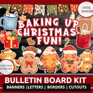 May include: A digital download bulletin board kit with a Christmas theme. The image features the text "BAKING UP CHRISTMAS FUN!" and includes illustrations of gingerbread people, mugs of hot cocoa, and gift boxes. The kit includes banners, letters, borders, and cutouts.