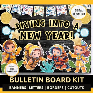 May include: A digital bulletin board kit with the text "DIVING INTO A NEW YEAR!" featuring cartoon divers in yellow and orange suits. Includes banners, letters, borders, and cutouts.