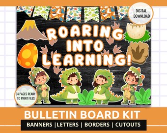 May include: A dinosaur-themed bulletin board kit. The design features the text "Roaring Into Learning!" and illustrations of dinosaurs, eggs, and children in dinosaur costumes. Includes banners, letters, borders, and cutouts for printing.