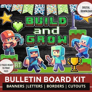 May include: A digital bulletin board kit with a Minecraft theme. The design features pixelated characters, banners, and the text "BUILD and GROW." Includes banners, letters, borders, and cutouts. The kit is ready to print and contains 42 pages.