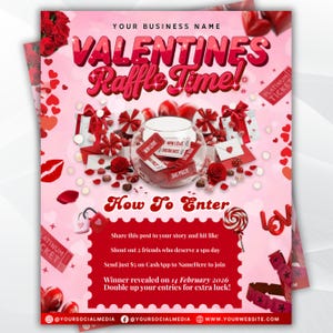 May include: A pink Valentine's Day raffle flyer with red text and graphics. The flyer includes the text "VALENTINES Raffle Time!" and instructions on how to enter. A glass bowl with raffle tickets is in the center, surrounded by gifts and hearts.