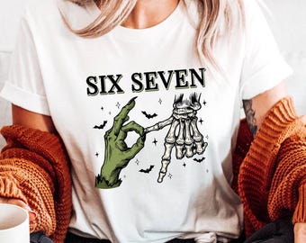 SIX SEVEN Meme Shirt, Funny Skeleton Hands Tee, Halloween Couples Shirt, Trendy Shirt, Six Seven T-shirt, Six Seven Couples Tee
