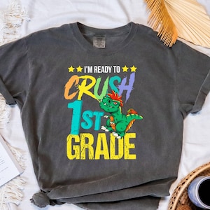 I&#39;m Ready To Crush First Grade Shirt, 1st Day of School Shirt, Back to School Shirt, First Grade Shirt, First Day of First Grade Shirt