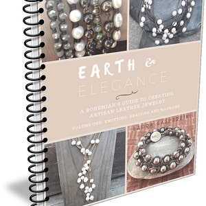 May include: A spiral-bound book titled "Earth & Elegance" featuring artisan leather jewelry. The cover displays images of pearl and bead bracelets and necklaces. The book's subtitle is "A Bohemian's Guide to Creating Artisan Leather Jewelry."