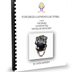 May include: A spiral-bound book titled "Ocean Breezes Leather Necklace Tutorial" with a necklace image. The tutorial teaches wire binding, leather knotting, and creating wire-wrapped drops. The author's name is Laura Gasparrini.